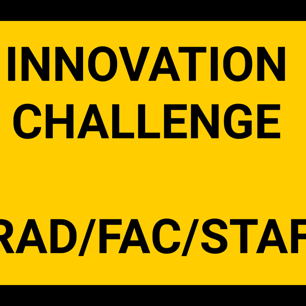 Innovation Challenge Grad/Fac/Staff Fall 2025 promotional image